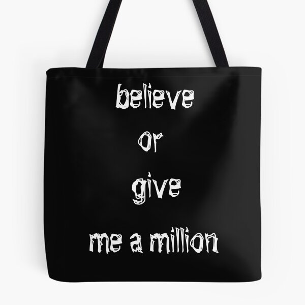 Item preview, believe or give me a million designed and sold by aminz4.