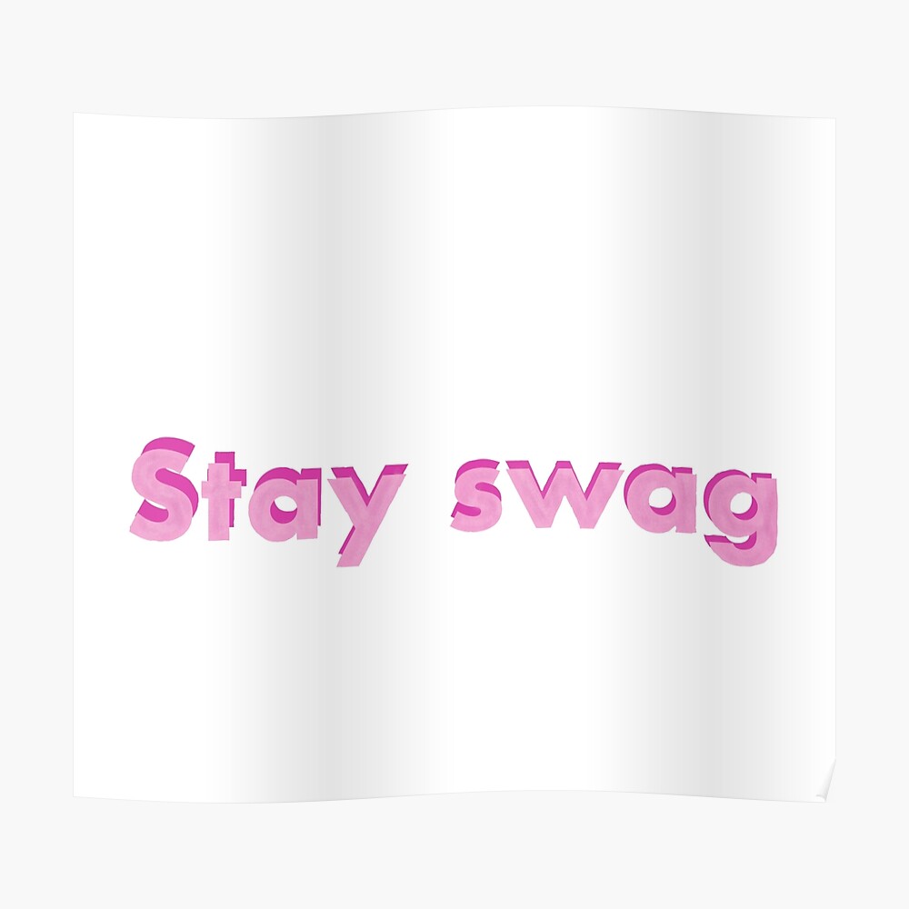 Stay swag
