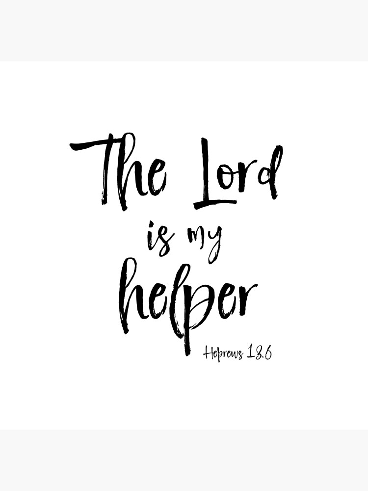 The Lord is my helper Bible Verse&rdquo; Canvas Print for Sale by 