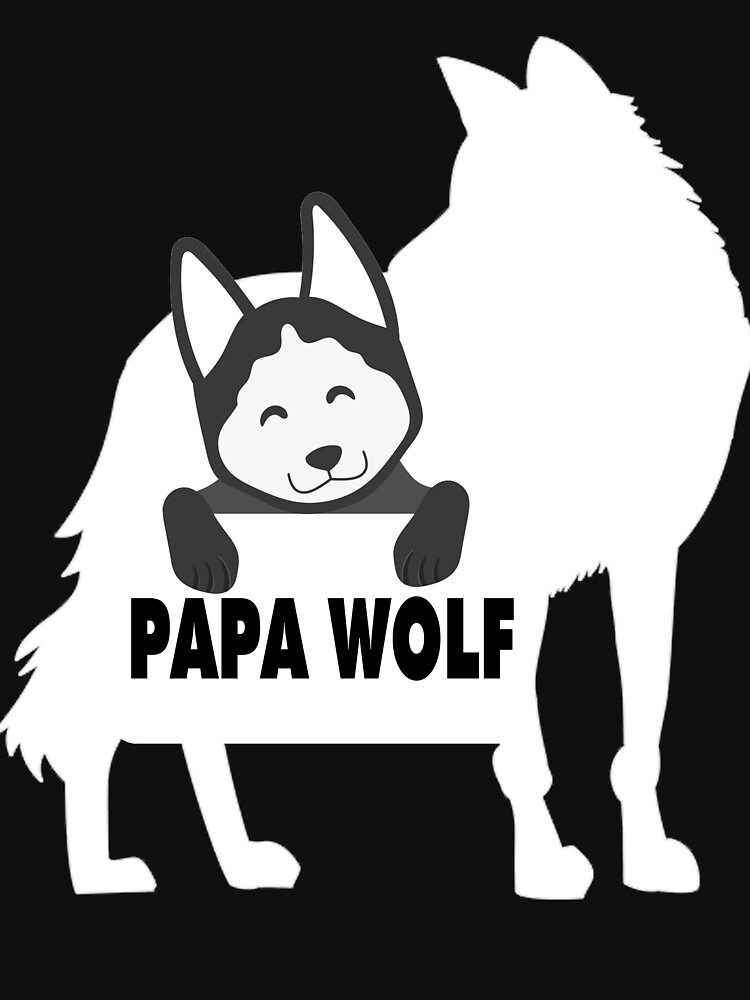 Papa Wolf And The Puppy Author "PAPA WOLF T SHIRT FATHER'S DAY" T-shirt by sondinh | Redbubble