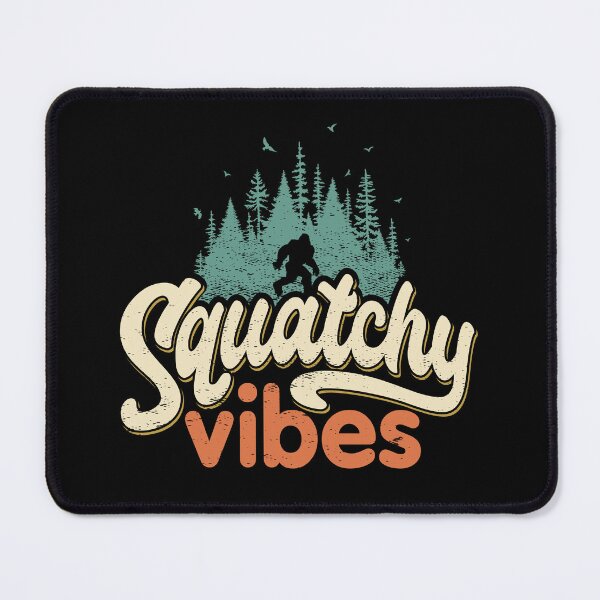 Item preview, Bigfoot Sasquatch Squatchy Vibes designed and sold by jmbeezee.