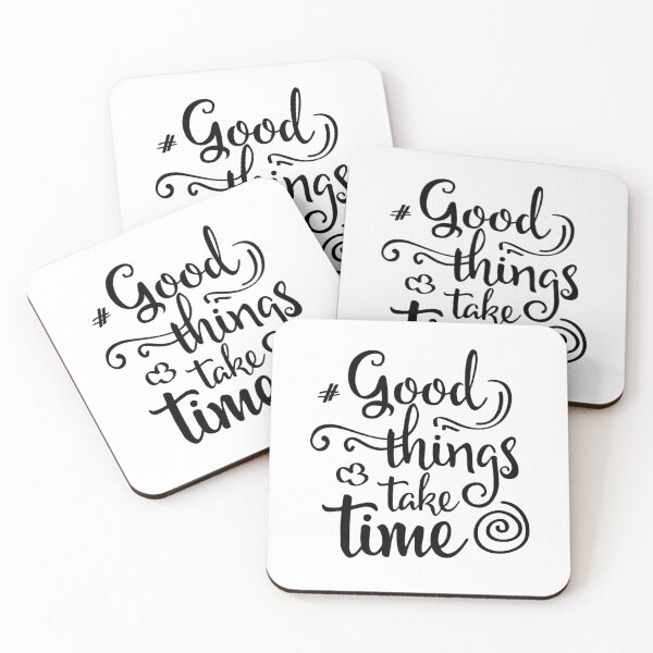 Item preview, Good thing take time  designed and sold by graphyart.
