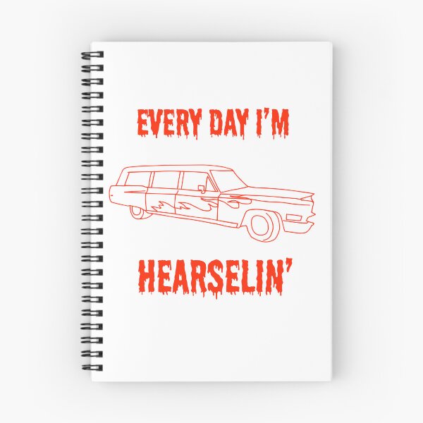 Item preview, Every Day I'm Hearselin' designed and sold by Sushi Pizza.