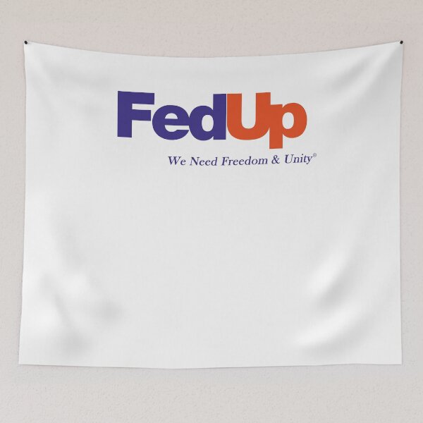 Item preview, Fed Up We Need Freedom And Unity designed and sold by margeretelser.