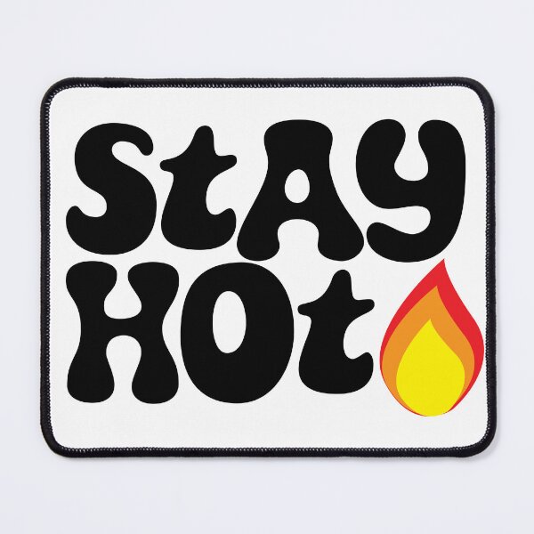 Item preview, Stay Hot! designed and sold by FullOfGrace Design Co..