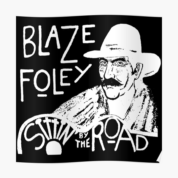 "Blaze Foley Sittin By The Road (white ink)" Poster for Sale by