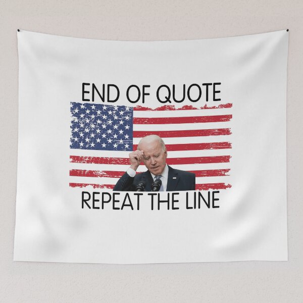 Item preview,  Amazing End of quote, Repeat the line Funny Joe Biden designed and sold by Sayed1897.