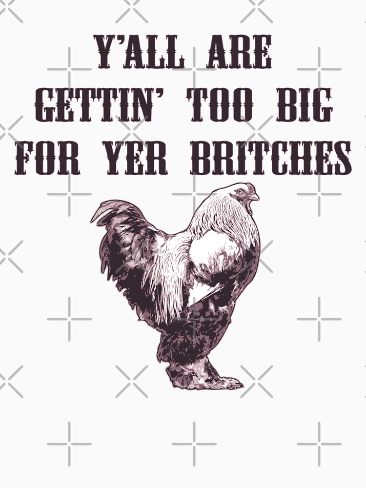 Southern Sayings - Too Big For Your Britches by LittleMissTyne
