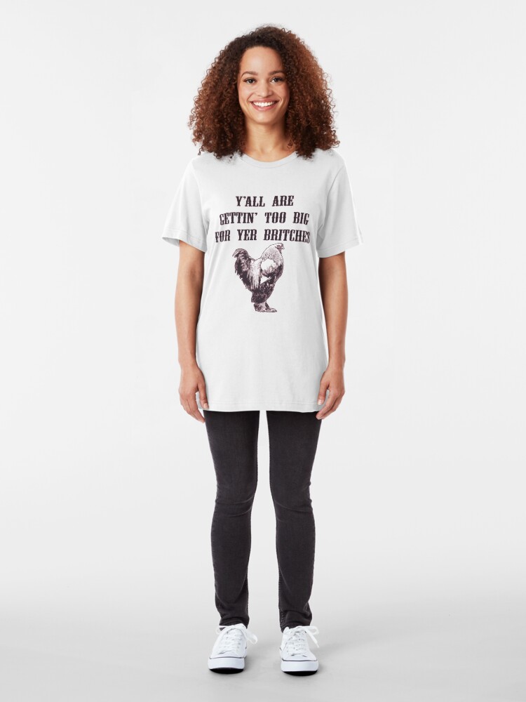 Alternate view of Southern Sayings - Too Big For Your Britches Slim Fit T-Shirt