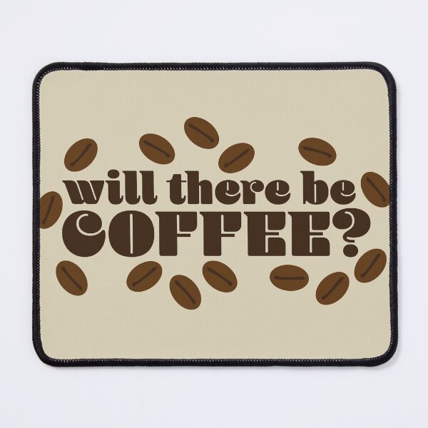 Item preview, Will There Be Coffee? designed and sold by FullOfGrace Design Co..