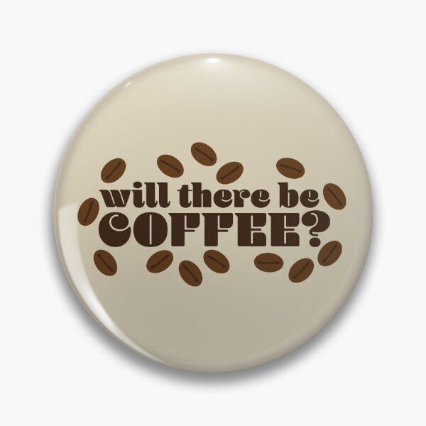 Item preview, Will There Be Coffee? designed and sold by FullOfGrace Design Co..