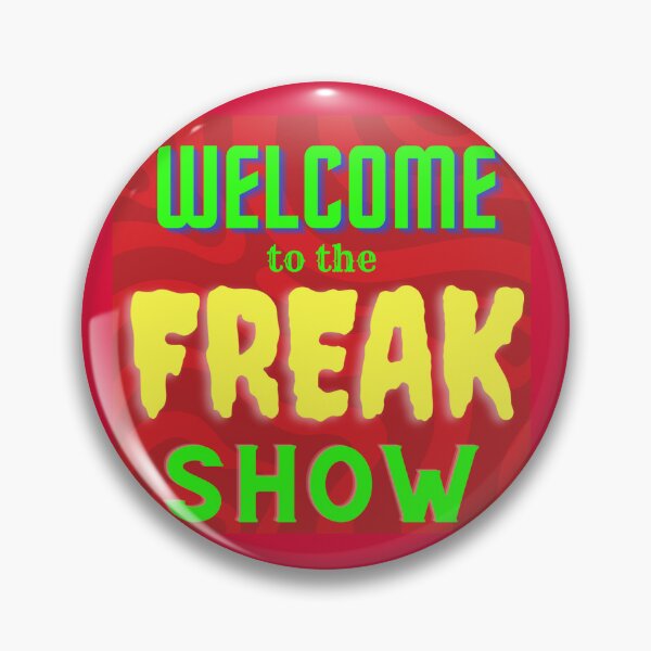Item preview, FREAKSHOW designed and sold by LakesideReflect.