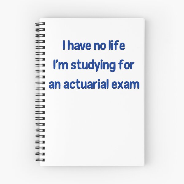 Item preview, I Have No Life I'm Studying For an Actuarial Exam  designed and sold by LeslieMac713.