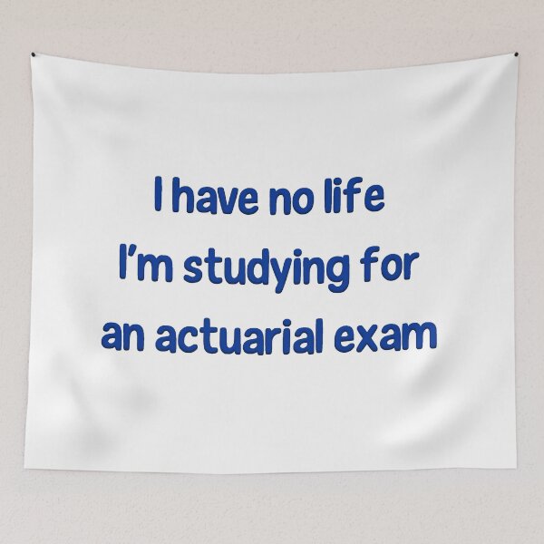 Item preview, I Have No Life I'm Studying For an Actuarial Exam  designed and sold by LeslieMac713.