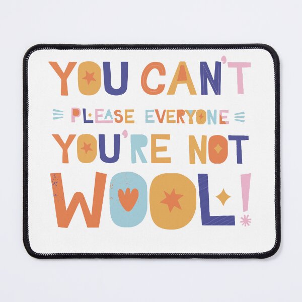Item preview, You can't please everyone, you're not Wool! Funny Handspinner or Knitters designed and sold by DSeller.