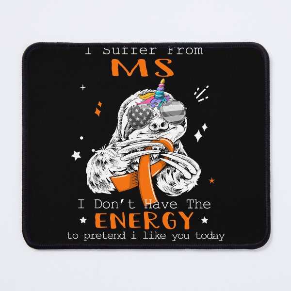 Item preview, Funny Sloth I Suffer From MS designed and sold by Kohend.