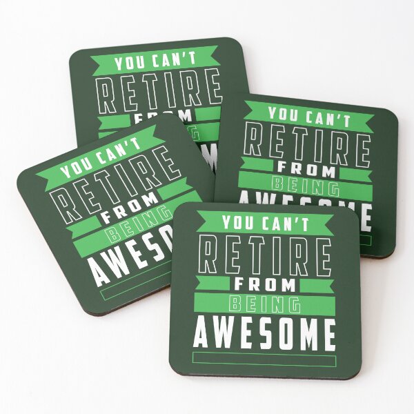 Item preview, You Can't Retire From Being Awesome designed and sold by MqHStore.
