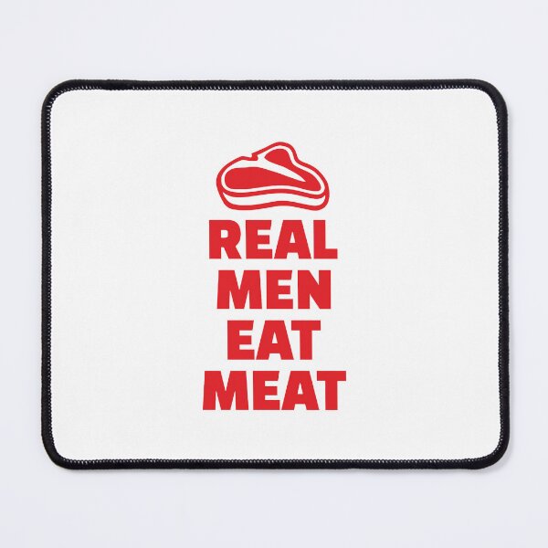 Item preview, Real Men Eat Meat designed and sold by VicFreedomind.