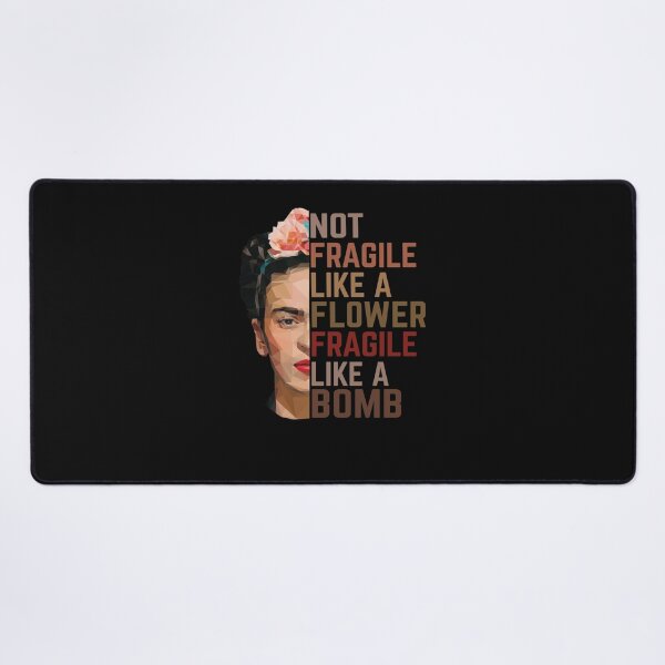 Item preview, Not fragile like a flower Fragile like a bomb designed and sold by selvacifa.