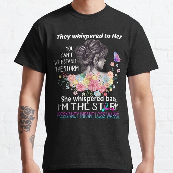 Item preview, Pregnancy Infant Loss Warrior I'm The Storm Pregnancy Infant Loss Awareness designed and sold by Hatjar.
