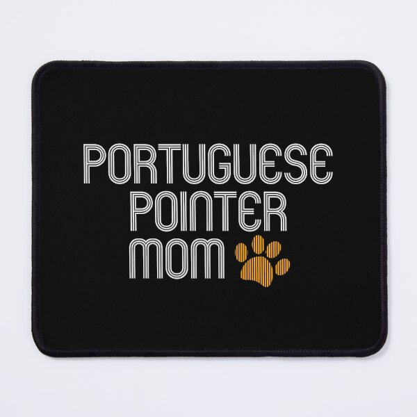 Item preview, Portuguese Pointer Mom designed and sold by kindxinn.