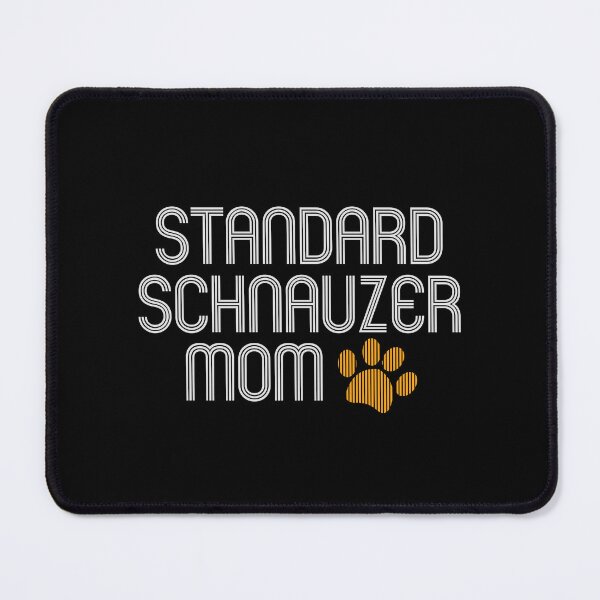Item preview, Standard Schnauzer Mom designed and sold by kindxinn.
