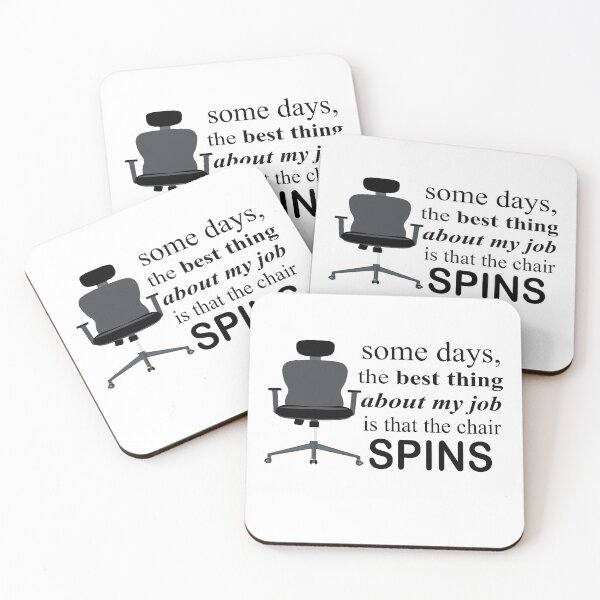Item preview, Some Days The Best Thing About My Job Is That The Chair Spins designed and sold by SheIsAQueen.