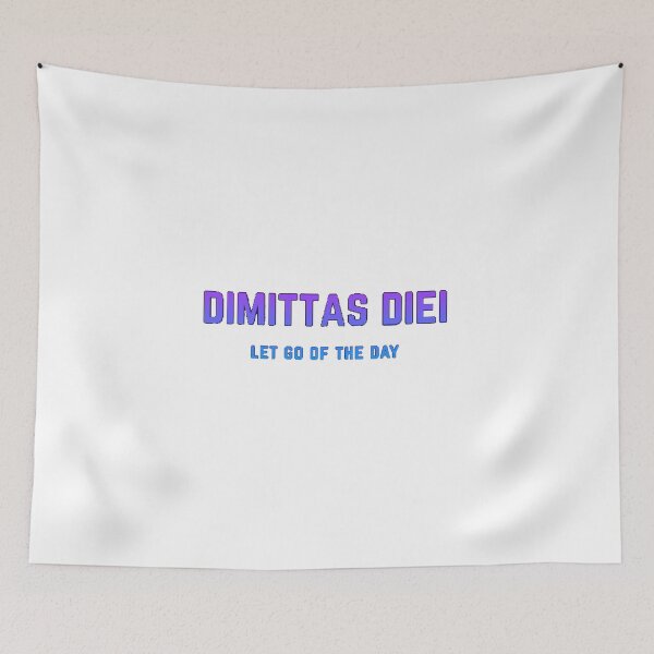 Item preview, Dimittas Diei - let go of the day designed and sold by Amanda1775.