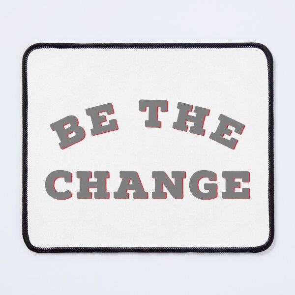 Item preview, Be The Change * designed and sold by Sarcasmagic.