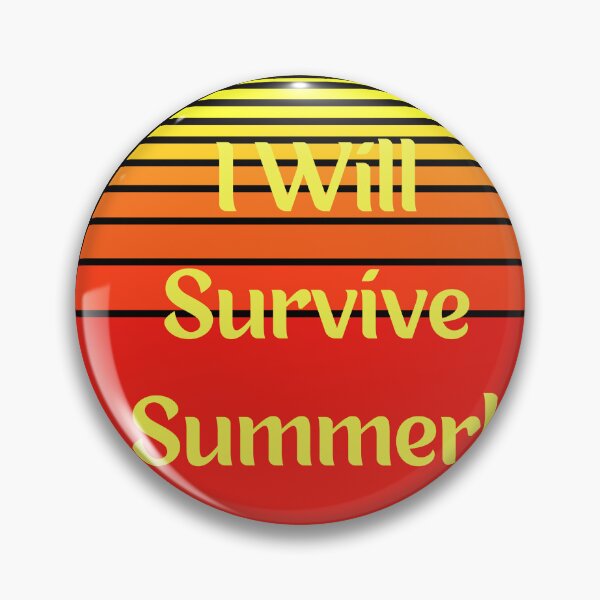 Item preview, I Will Survive The Summer designed and sold by passiveink.