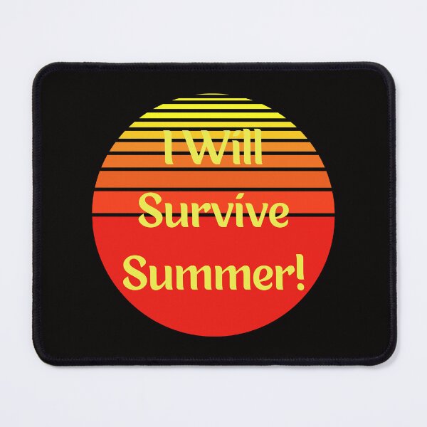 Item preview, I Will Survive The Summer designed and sold by passiveink.