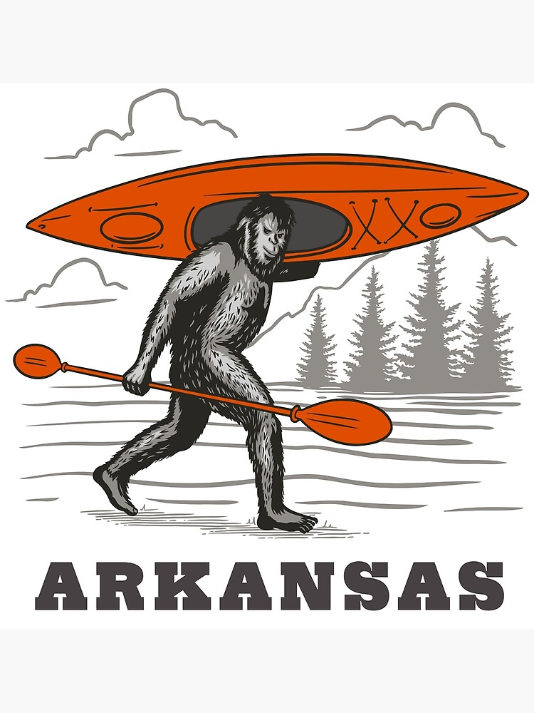 “Bigfoot Kayak Arkansas” Poster for Sale by trampimages | Redbubble