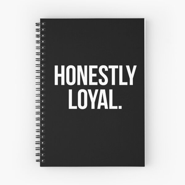 Item preview, Honestly Loyal Quote designed and sold by DohDesigns.