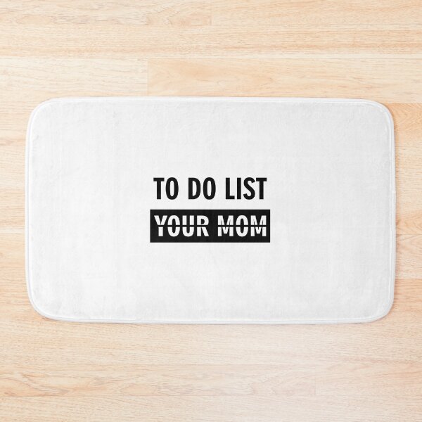 Item preview, Funny To Do List Your Mom  designed and sold by Akimakim2020.