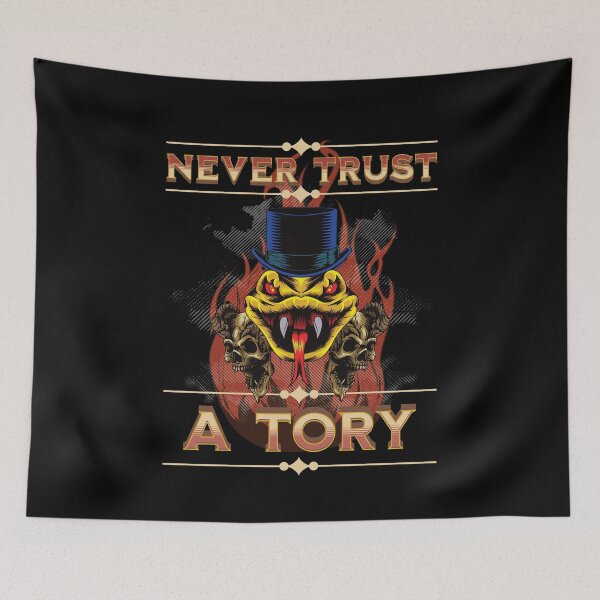 Item preview, Never trust a tory designed and sold by StencilMyst ..