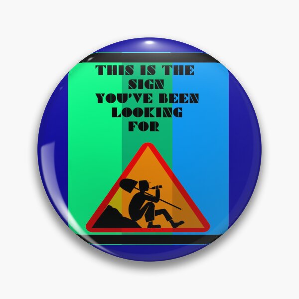 Item preview, This is the sign you've been looking for. designed and sold by mturns57.
