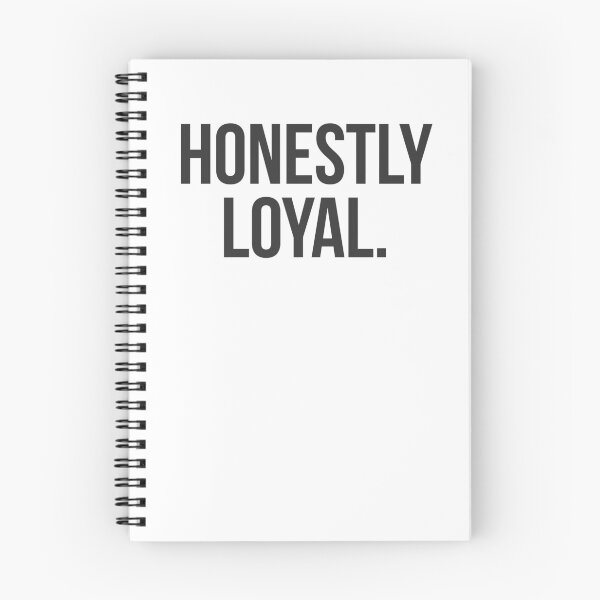 Item preview, Honestly Loyal Quote designed and sold by DohDesigns.