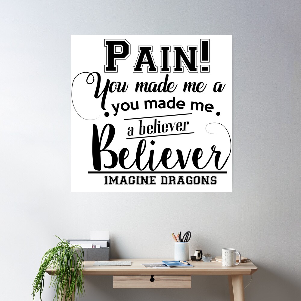 BELIEVER - Imagine Dragons Poster by DalyRincon