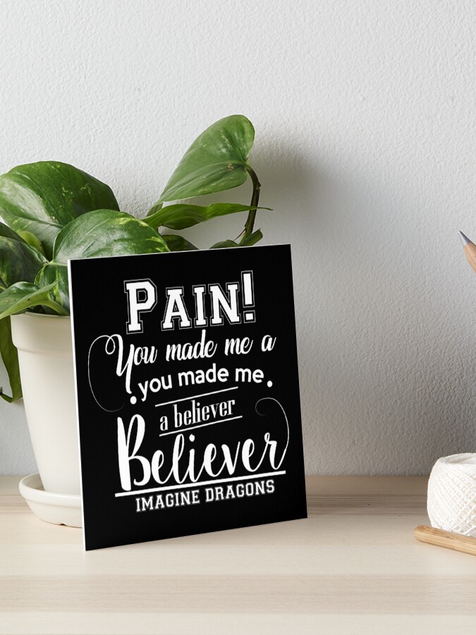 BELIEVER - Imagine Dragons Art Board Print by DalyRincon