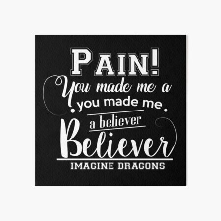 BELIEVER - Imagine Dragons Art Board Print by DalyRincon