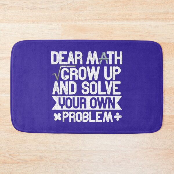 Item preview, Funny Math Quote Dear Math Grow Up Back To School First Day designed and sold by MotooriMinami.