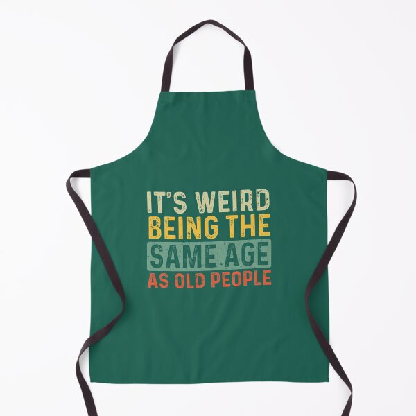 Item preview, It's Weird Being The Same Age As Old People Retro Sarcastic designed and sold by MotooriMinami.