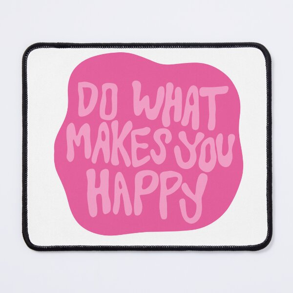 Item preview, do what makes you happy designed and sold by shelbiefran.