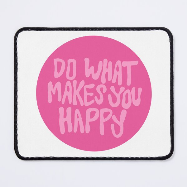 Item preview, do what makes you happy designed and sold by shelbiefran.
