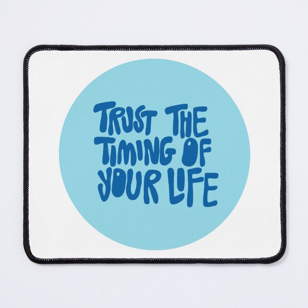Item preview, trust the timing of your life designed and sold by shelbiefran.