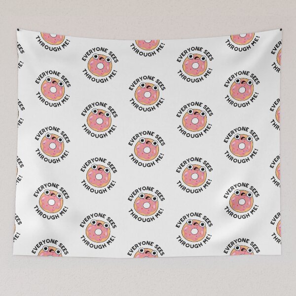 Item preview, Everyone Sees Through Me Funny Donut Puns  designed and sold by punnybone.