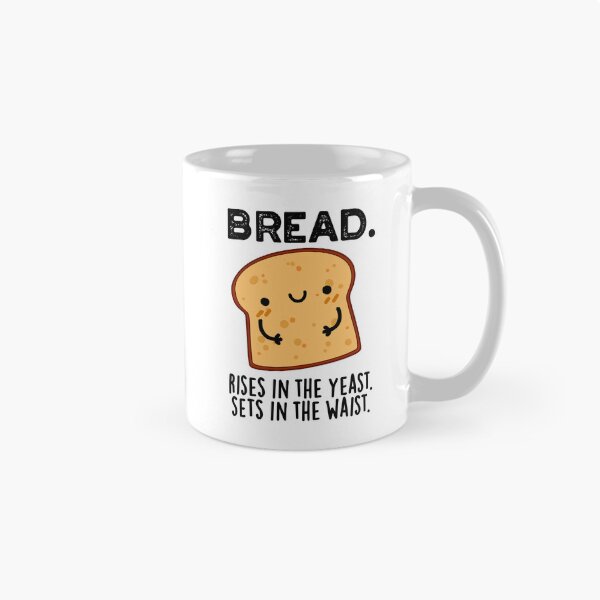 Item preview, Bread Rises In The Yeast Sets In The Waist Puns  designed and sold by punnybone.