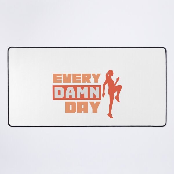 Item preview, Every Damn Day  designed and sold by Allyoudois.