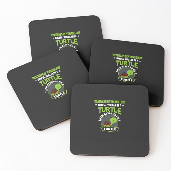 Item preview, Always Be Yourself Unless You Can Be A Turtle E designed and sold by rippeegnsc.