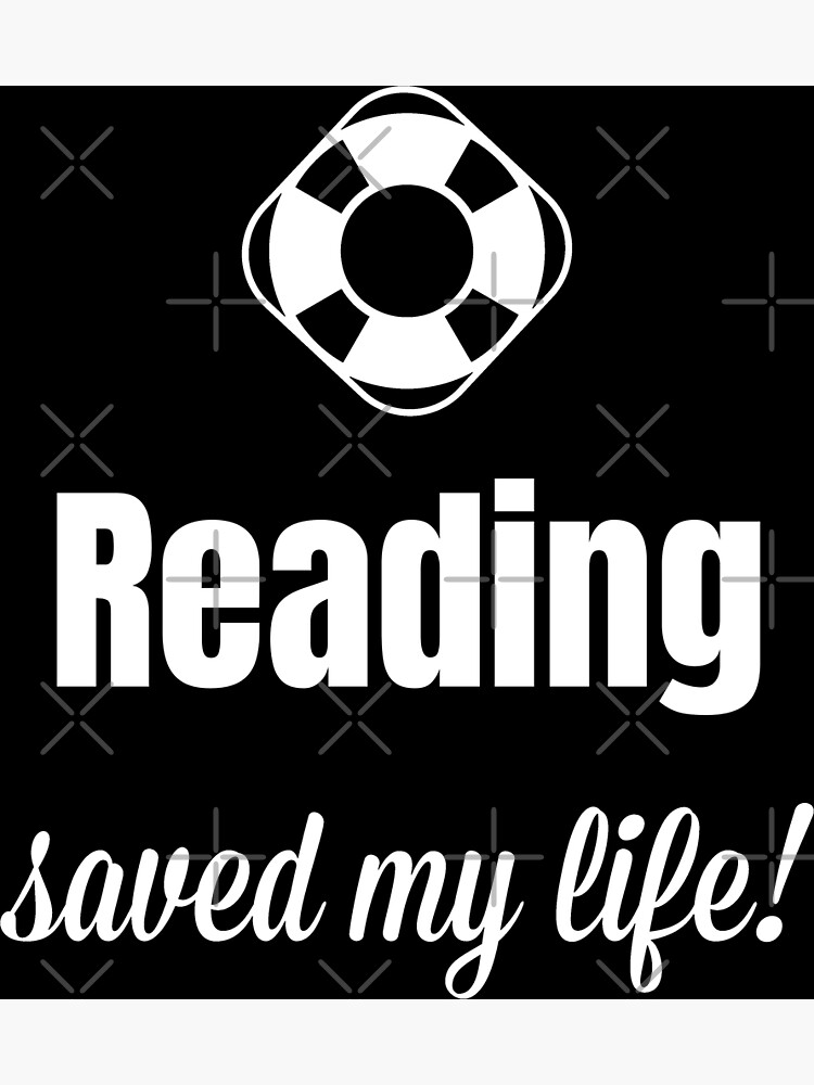 reading-saved-my-life-poster-for-sale-by-clothesznoopy-redbubble